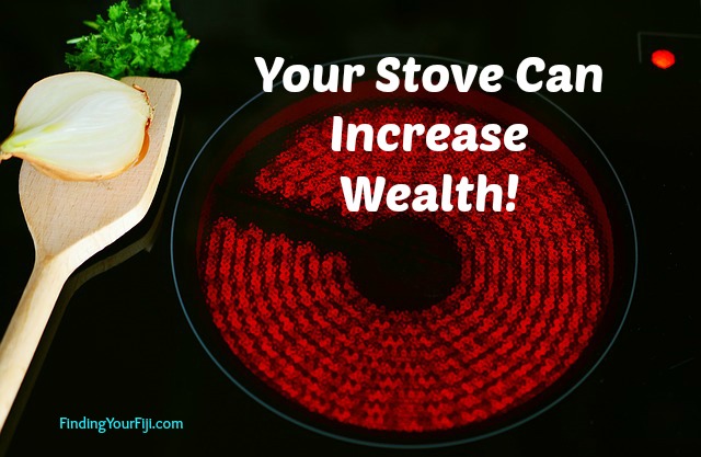 Your Stove Can Increase wealth